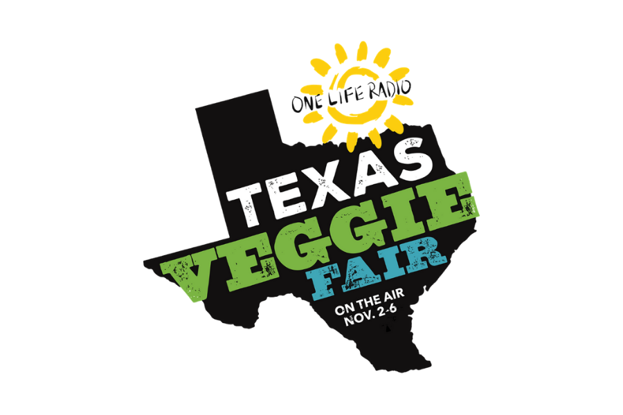 One Life Radio Presents “Texas Veggie Fair On The Air”