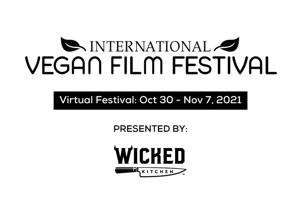 INTERNATIONAL VEGAN FILM FESTIVAL TICKETS AND PASSES FOR VIRTUAL EVENT NOW ON SALE