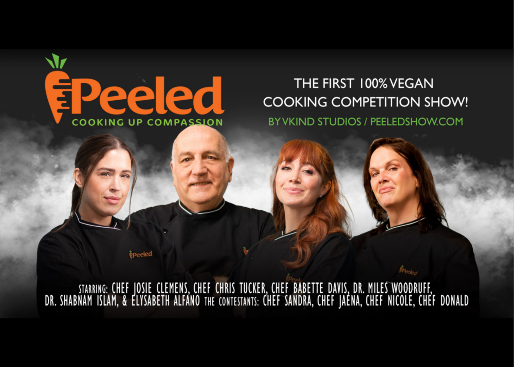 PEELED™ Makes TV History as the World’s First Vegan Cooking Competition Show to Feature an All-Vegan Celebrity Cast